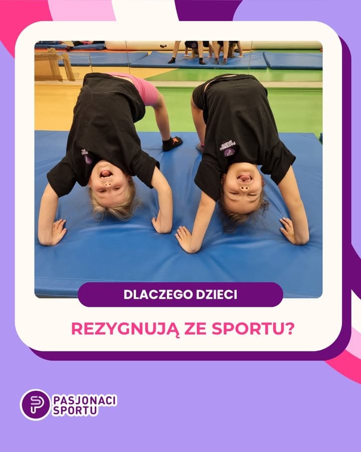 🔍 DLACZEGO DZIECI REZYGNUJĄ ZE SPORTU