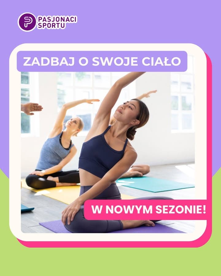 Nowy sezon to dobry moment, żeby zrobić coś dla siebie